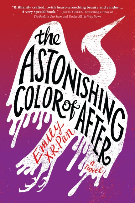 The Astonishing Color of After - Emily X R Pan