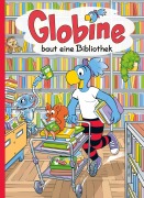Cover-Bild zum Titel 'Globine baut eine Bibliothek' von 'Samuel Glättli'