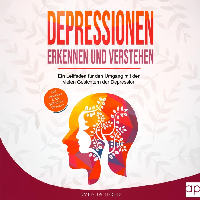 Depressionen erkennen und verstehen - Svenja Hold