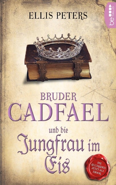 Bruder Cadfael und die Jungfrau im Eis - Ellis Peters