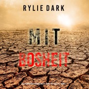 Cover-Bild zum Titel 'Mit Bosheit (Ein spannungsgeladener Maeve-Sharp-FBI Thriller ¿ Band 1)' von 'Rylie Dark'
