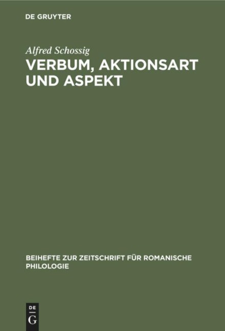 Verbum, Aktionsart und Aspekt - Alfred Schossig