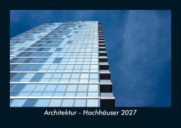 Cover-Bild zum Titel 'Architektur - Hochhäuser 2027 Fotokalender DIN A5' von 'Tobias Schmitt, Kevin Heber'