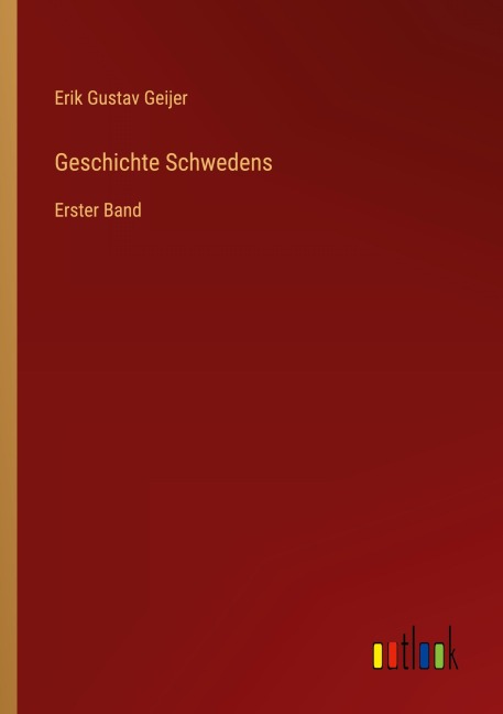Geschichte Schwedens - Erik Gustav Geijer