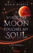 Cover-Bild zum Titel 'When the Moon touches my Soul' von 'Maria Winter'