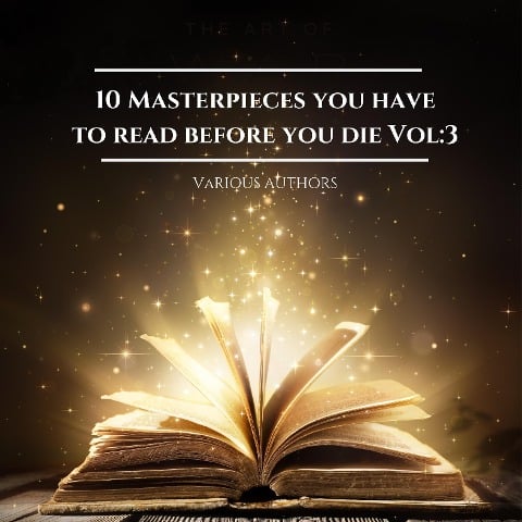 10 Masterpieces you have to read before you die Vol: 3 - Jane Austen, Charlotte Brontë, Napoleon Hill, H. P. Lovecraft, Mark Twain