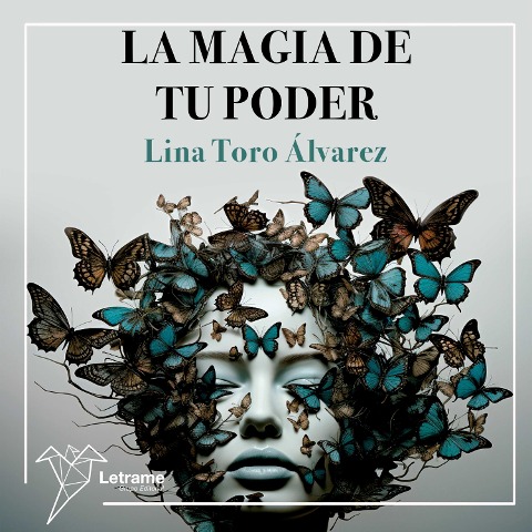La magia de tu poder - Lina Toro Álvarez