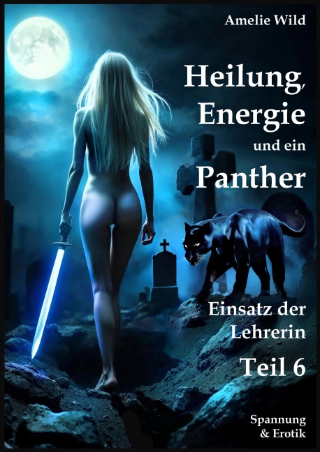 Heilung, Energie und ein Panther - Amelie Wild