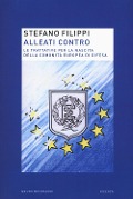 Cover-Bild zum Titel 'Alleati contro. Le trattative per la nascita della Comunità europea di Difesa' von 'Stefano Filippi'