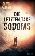 Cover-Bild zum Titel 'Die letzten Tage Sodoms' von 'Oliver Pätzold'