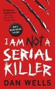 Cover-Bild zum Titel 'I Am Not A Serial Killer' von 'Dan Wells'