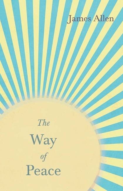 The Way of Peace - James Allen, Henry Thomas Hamblin