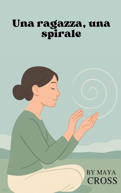 Una ragazza, una spirale - Maya Cross