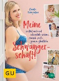 Cover-Bild zum Titel 'Meine verflixt noch mal schrecklich-schöne, panisch-pralle, gemein-glückliche Schwangerschaft!' von 'Claudia Weingärtner'