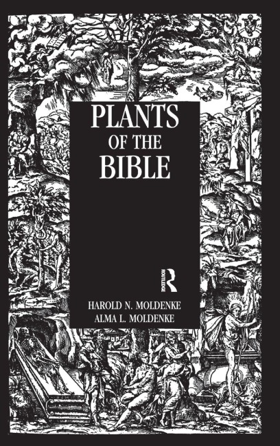 Plants Of The Bible - Moldenke