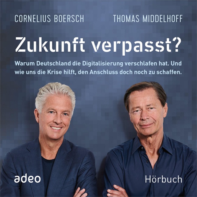 Zukunft verpasst? - Cornelius Boersch, Thomas Middelhoff