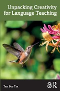 Cover-Bild zum Titel 'Unpacking Creativity for Language Teaching' von 'Tan Bee Tin'