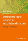 Wohlbefindlichkeitsfaktoren für verschiedene Branchen - Werner Seiferlein