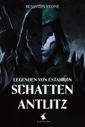 Cover-Bild zum Titel 'Legenden von Estahron - Schattenantlitz' von 'Benjamin Stone'