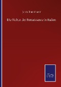 Cover-Bild zum Titel 'Die Kultur der Renaissance in Italien' von 'Jacob Burckhardt'