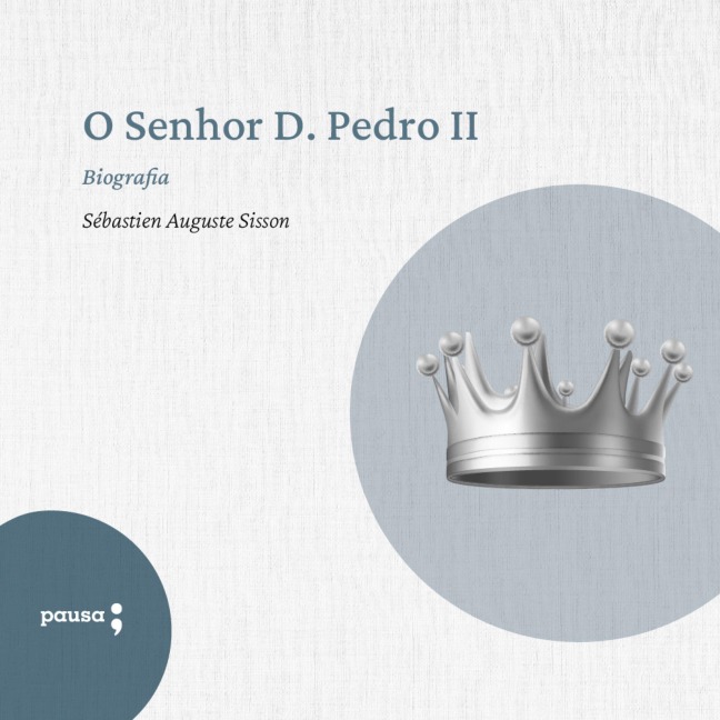 O Senhor D. Pedro II - Sébastien Auguste Sisson