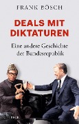 Deals mit Diktaturen - Frank Bösch