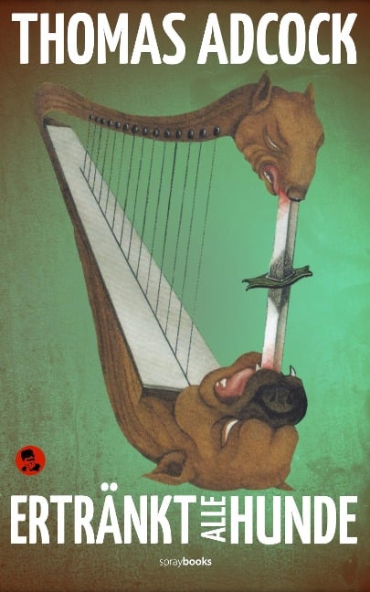 Ertränkt alle Hunde - Thomas Adcock