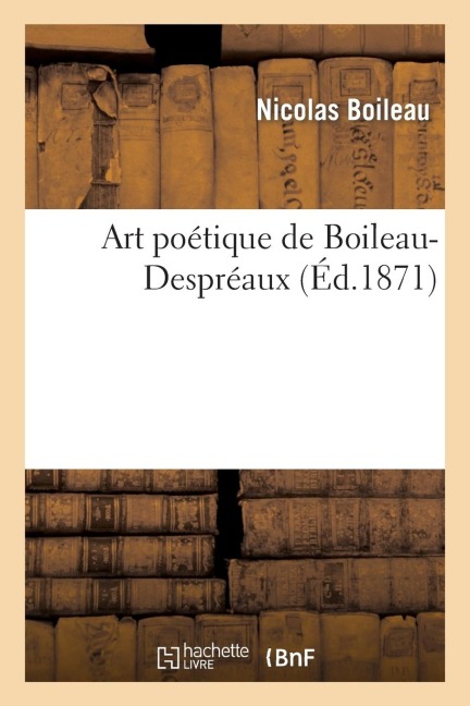 Art Poetique de Boileau-Despreaux - Nicolas Boileau