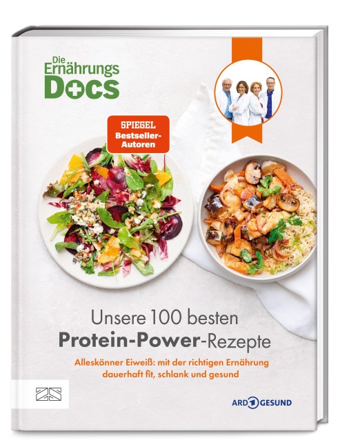 Die Ernährungs-Docs - Unsere 100 besten Protein-Power-Rezepte - Matthias Riedl, Jörn Klasen, Silja Schäfer, Viola Andresen