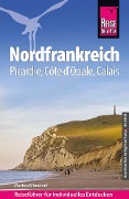 Reise Know-How Reiseführer Nordfrankreich - Picardie, Côte d'Opale, Calais - Markus Mörsdorf
