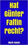 Cover-Bild zum Titel 'Hat Günter Faltin recht?' von 'Mark Sonne'