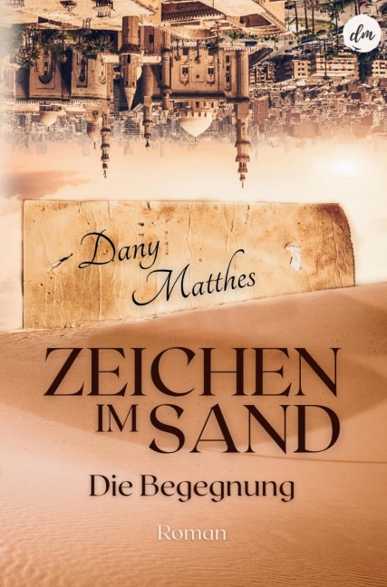 Zeichen im Sand - Dany Matthes