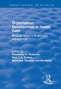 Cover-Bild zum Titel 'Organisation Development in Health Care' von 'Huw T. O. Davies, Mo Malek'