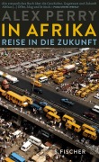 Cover-Bild zum Titel 'In Afrika: Reise in die Zukunft' von 'Alex Perry'