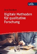 Digitale Methoden für qualitative Forschung - Lina Franken