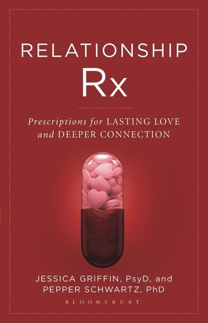 Relationship RX - Jessica Griffin, Pepper Schwartz