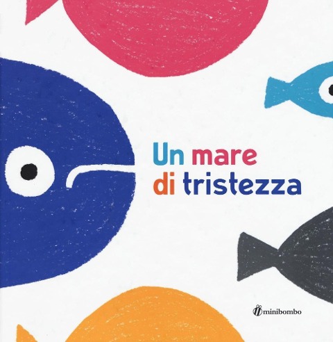 Un mare di tristezza - Anna Iudica, Chiara Vignocchi, Silvia Borando