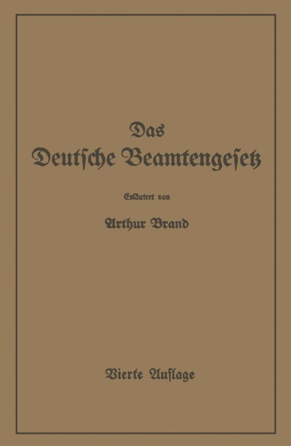 Das Deutsche Beamtengesetz (DBG) - Arthur Brand
