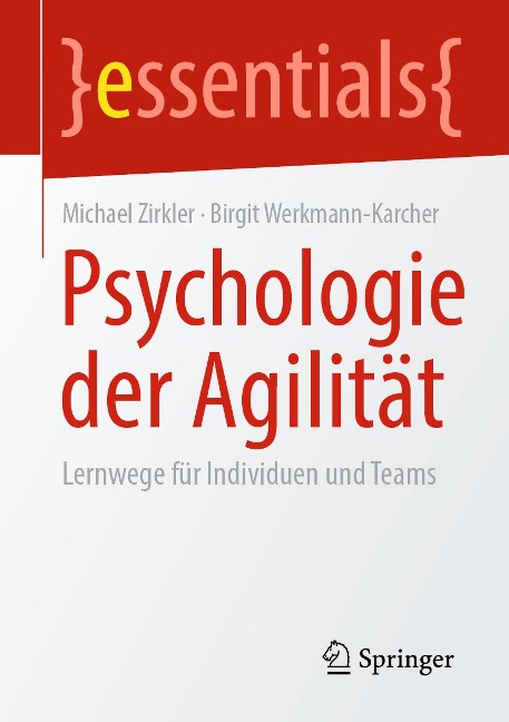 Psychologie der Agilität - Michael Zirkler, Birgit Werkmann-Karcher