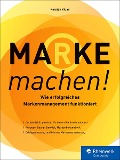Cover-Bild zum Titel 'Marke machen!' von 'Karsten Kilian'