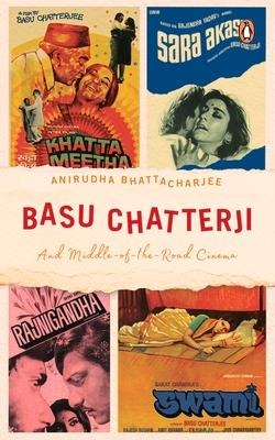 Basu Chatterji - Anirudha Bhattacharjee
