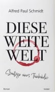 Cover-Bild zum Titel 'Diese weite Welt' von 'Alfred Paul Schmidt'