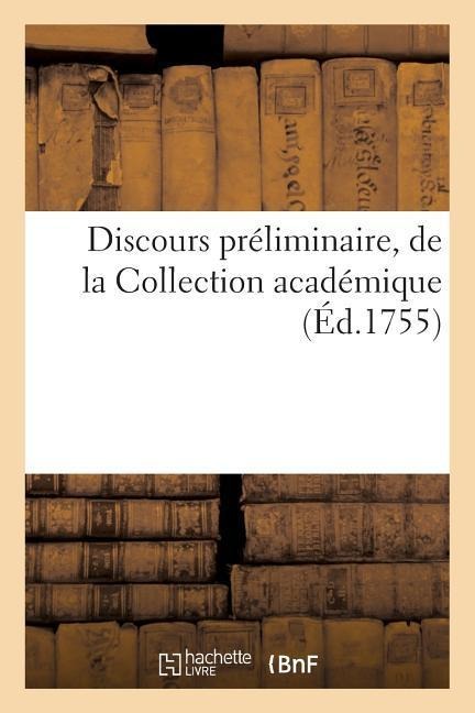 Discours Préliminaire, de la Collection Académique - F. Desventes