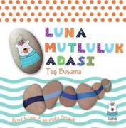 Cover-Bild zum Titel 'Luna Mutluluk Adasi' von 'Ilknur Ergun'
