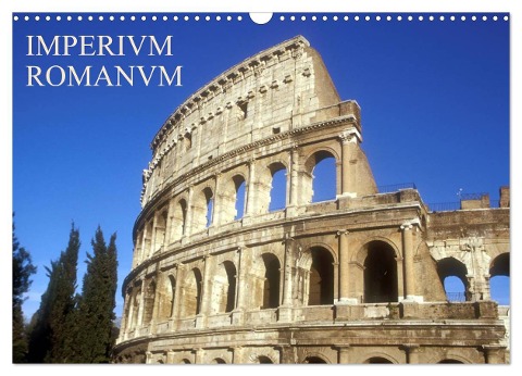 Imperium Romanum (Wandkalender 2024 DIN A3 quer), CALVENDO Monatskalender - Geotop Bildarchiv