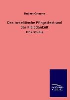 Das israelitische Pfingstfest und der Plejadenkult - Hubert Grimme