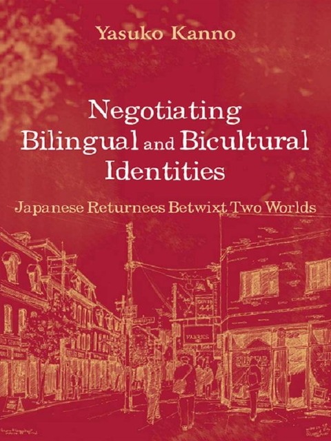 Negotiating Bilingual and Bicultural Identities - Yasuko Kanno