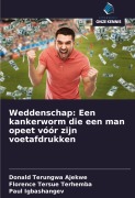 Cover-Bild zum Titel 'Weddenschap: Een kankerworm die een man opeet vóór zijn voetafdrukken' von 'Donald Terungwa Ajekwe, Florence Tersue Terhemba, Paul Igbashangev'