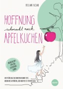 Cover-Bild zum Titel 'Hoffnung schmeckt nach Apfelkuchen' von 'Dilan Ucar'
