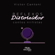 Cover-Bild zum Titel 'Reflexos Distorcidos' von 'Victor Cantoni'